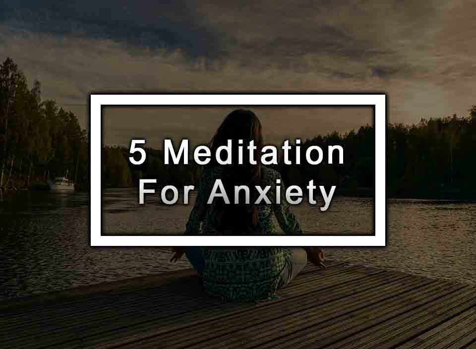 Meditation for Anxiety: How to Meditate with Anxiety Meditation for Anxiety: How to Meditate with Anxiety