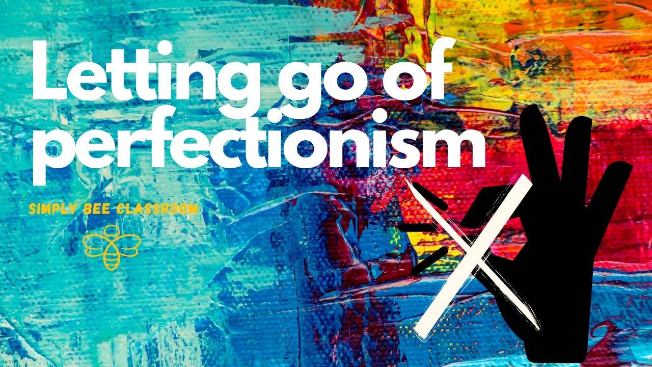 How to Let Go of Perfectionism and Why You Should How to Let Go of Perfectionism and Why You Should