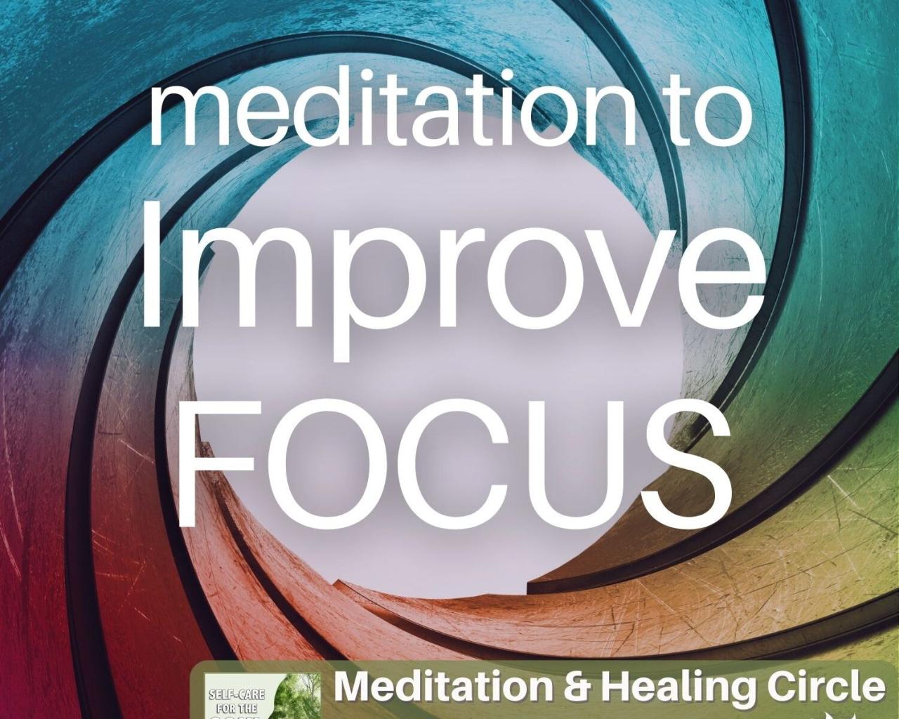 Meditation to Improve Focus - Joyfully Living Wellness