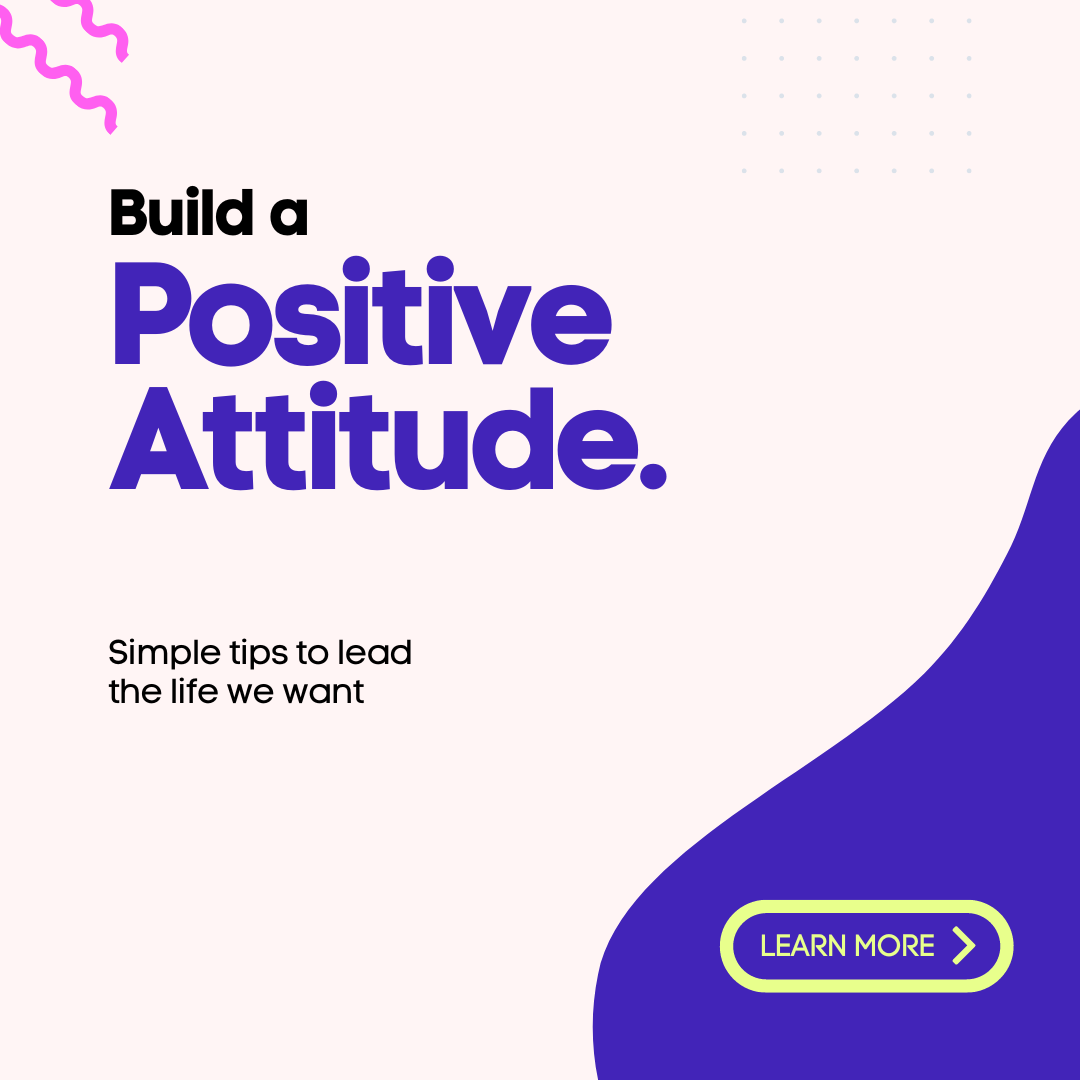 Effective Ways Of Maintaining A Positive Attitude