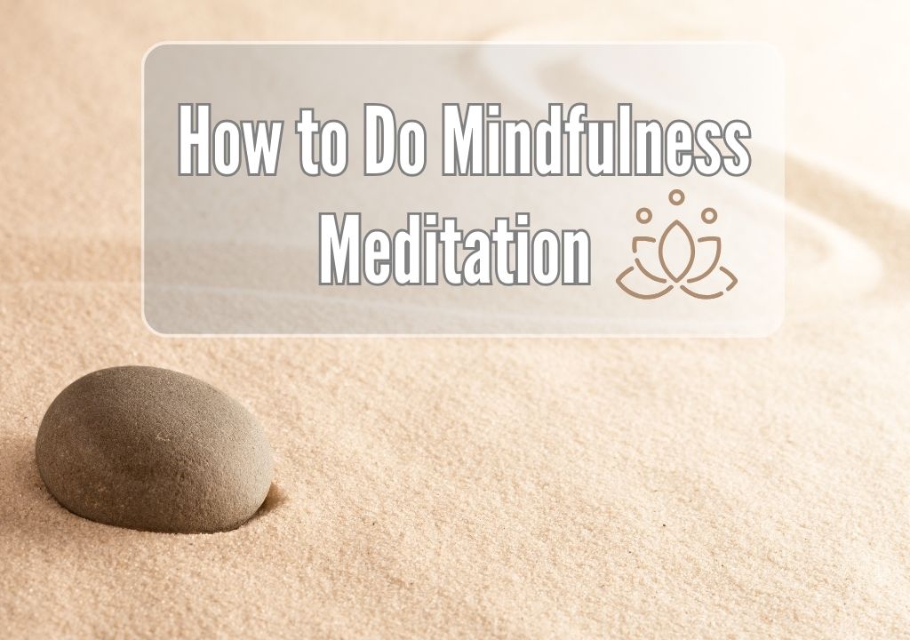How To Mindfulness Meditation Exercise Properly For Beginners ... How To Mindfulness Meditation Exercise Properly For Beginners ...