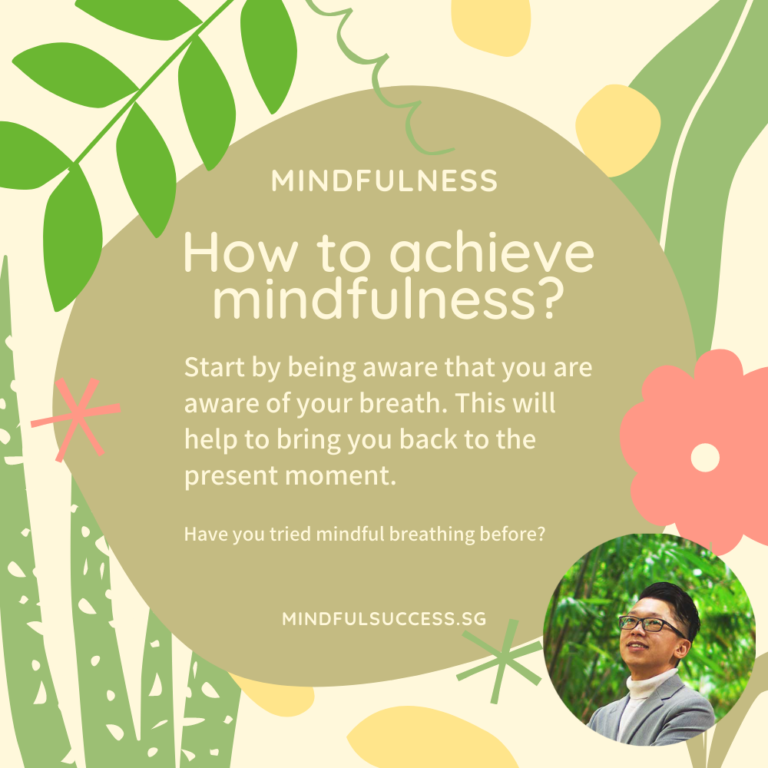 How to Achieve Mindfulness, and How it is Link to Awareness and Breath
