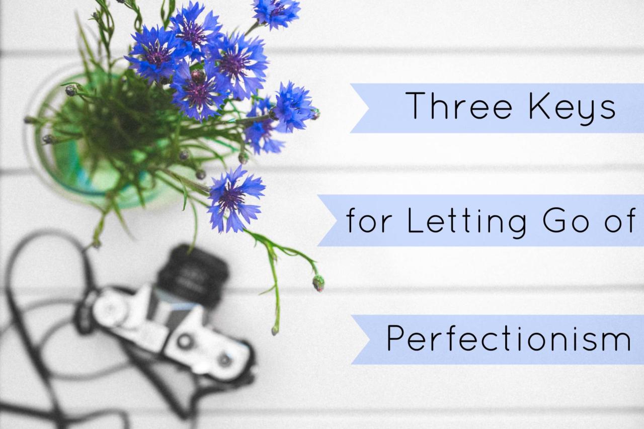 Letting Go of Perfectionism: 12 Strategies from a Therapist - That's So ... Letting Go of Perfectionism: 12 Strategies from a Therapist - That's So ...