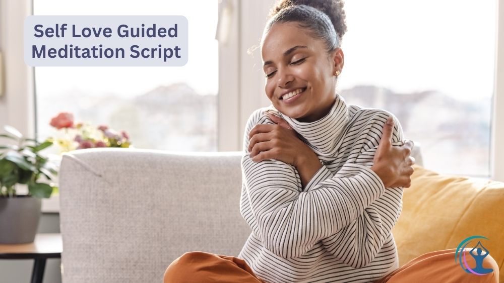 Self Love Guided Meditation Script: Cultivate Self-Acceptance and Inner ... Self Love Guided Meditation Script: Cultivate Self-Acceptance and Inner ...