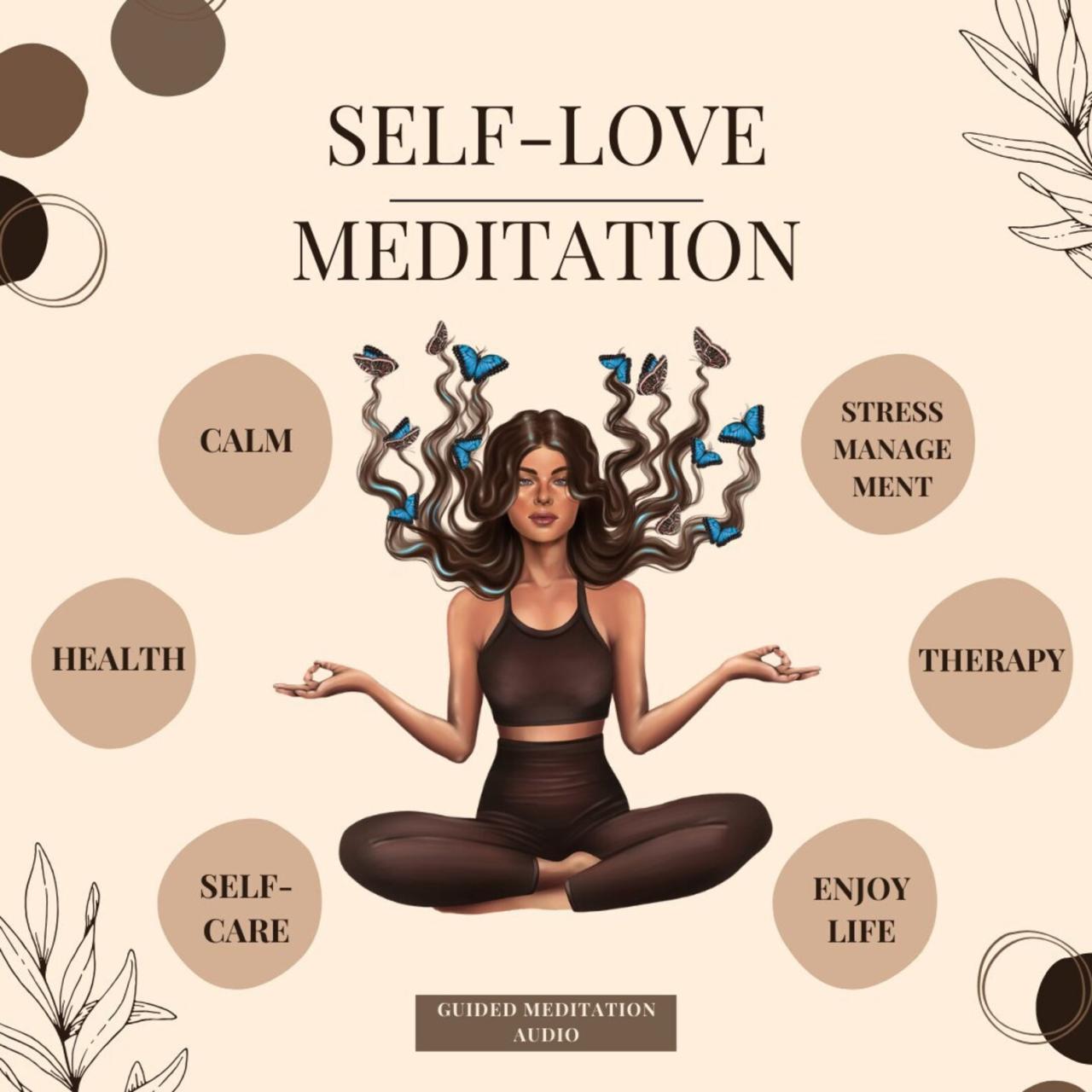 Self Love Meditation — Meditation Ideas To Promote Self Love | by ... Self Love Meditation — Meditation Ideas To Promote Self Love | by ...