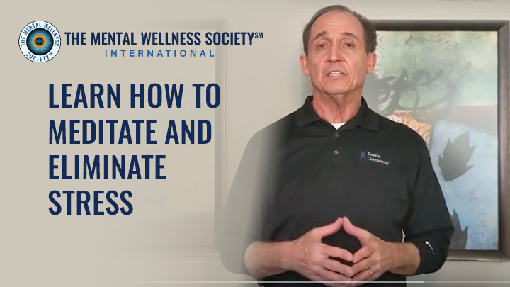 Learn How To Meditate and Eliminate Stress - The Mental Wellness ... Learn How To Meditate and Eliminate Stress - The Mental Wellness ...